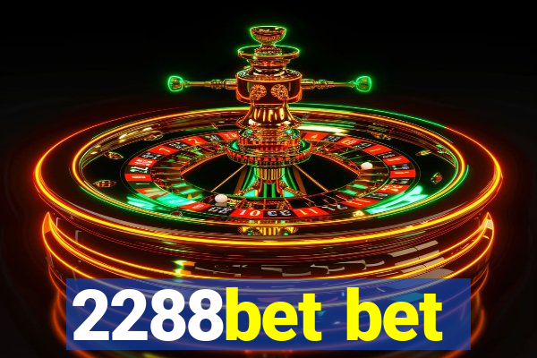 2288bet bet